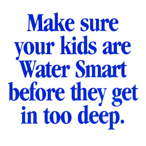 Make sure kids are water smart